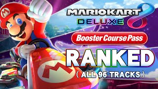 Ranking ALL 96 Tracks in Mario Kart 8 Deluxe [upl. by Scrivens]