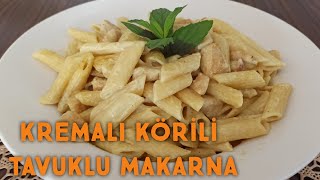 KREMALI KÖRİLİ TAVUKLU MAKARNA👌nasıl yapılır [upl. by Spratt269]