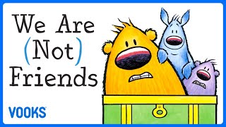 We Are Not Friends  Animated Read Aloud Kids Book  Vooks Narrated Storybooks [upl. by Akirahs189]