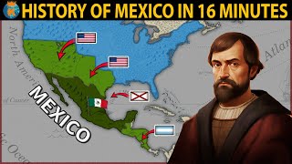 The History of Mexico in 16 Minutes [upl. by Marshall920]