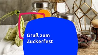 Gruß zum Zuckerfest 2024 [upl. by Engleman]