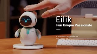 Eilik  A little Companion Bot with Endless Fun [upl. by Enailuj]