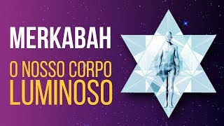 Merkabah  O Nosso Corpo Luminoso [upl. by Yelreveb]