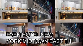 EVEN Hotel New York Midtown East th [upl. by Eyahsal275]