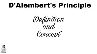 1 DAlemberts Principle  Definition and Concept [upl. by Tiebold]