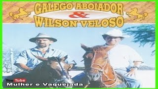 Galego Aboiador amp Wilson Veloso [upl. by Eenalem854]