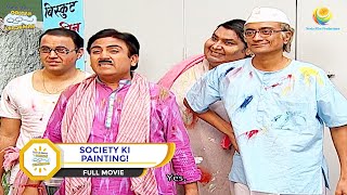 SOCIETY KI PAINTING I FULL MOVIE I Taarak Mehta Ka Ooltah Chashmah  तारक मेहता [upl. by Ladnek]