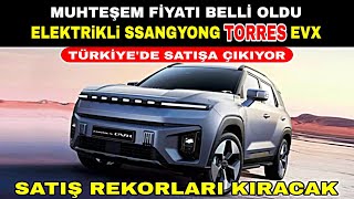 ELEKTRÄ°KLÄ° SSANGYONG TORRES EVX \u0010 Ã–TV MUHTEÅžEM FÄ°YAT VE Ã‡ILGIN MENZÄ°LÄ°YLE TÃœRKÄ°YEDE SATIÅžA Ã‡IKIYOR [upl. by Howlan]