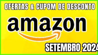 Ofertas e Cupom de Desconto Amazon setembro 2024 [upl. by Heath]