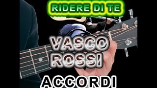 Vasco Rossi RIDERE DI TE tutorial chitarra e Accordi [upl. by Kopaz]