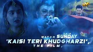 Kaisi Teri Khudgharzi the film Releasing This Sunday on ARY Films YouTube Channel [upl. by Armand]