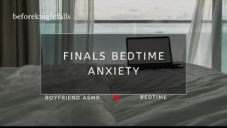 ASMR finals bedtime anxiety [upl. by Rehoptsirhc]