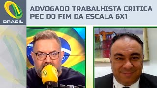 Advogado trabalhista explica consequências da PEC que acaba com a escala de trabalho 6x1 [upl. by Arah]