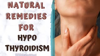 NATURAL REMEDIES FOR HYPOTHYROIDISM [upl. by Giulia]