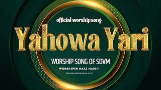 NEW MASIH SONG  YAHOWA YARILIVE WORSHIP SONG  NAAZ MASIH naazmasih [upl. by Rosner]