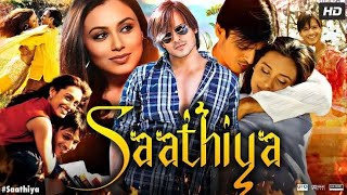 Saathiya Full Movie 2002  Vivek Oberoi  Rani Mukerji  Shah Rukh Khan  Review amp Facts HD [upl. by Leonardi826]