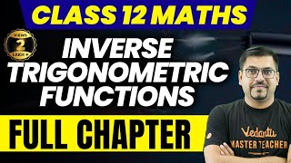 Inverse Trigonometric Functions  Class 12 Maths  Complete NCERT Chapter 2  Harsh Sir VedantuMath [upl. by Hteb694]