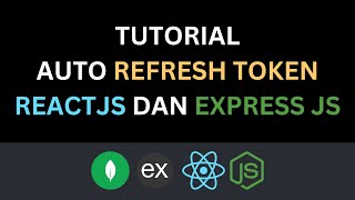 Tutorial ReactJS Auto Refresh Token Bahasa Indonesia [upl. by Ronoh577]