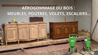 Aérogommage du bois  démonstration sur des meubles poutres volets escaliers Aérogommeuses ACF [upl. by Eneirda]