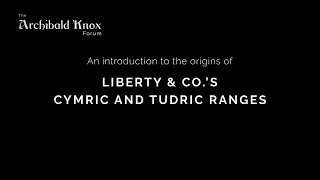 The origins of Liberty Co ’s Cymric and Tudric ranges [upl. by Rola]