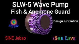 SLW  5 Wave Pump Fish amp Anemone Guard  Design amp Creation  SINE Jebao Wave Pump [upl. by Eupheemia]