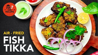 Fish Tikka Recipe in Air Fryer  Fish Tikka  Fish Tikka Recipe [upl. by Barayon]