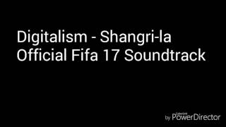 Digitalism  Shangrila Official Fifa 17 Soundtrack [upl. by Gomer]