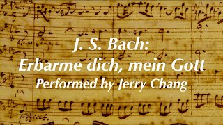 JS Bach Erbarme dich mein Gott performed by Jerry Chang cello [upl. by Verada]