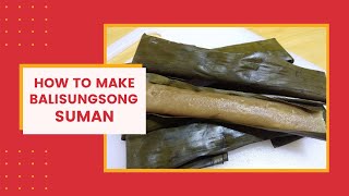 Balisungsong  Balisongsong Suman│How to make Balisungsong Suman [upl. by Aifos]