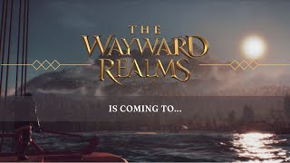 The Wayward Realms Coming To [upl. by Tali]