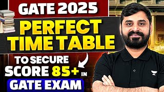 GATE 2025 Perfect Time Table To Secure 85 Marks In 140 Days  GATE 2025 Strategy [upl. by Nilsoj]