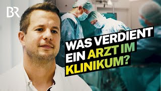 Anstrengender Alltag im Krankenhaus Das verdient ein Arzt  Lohnt sich das  BR [upl. by Trust]