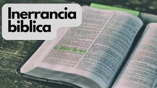 Inerrancia bíblica [upl. by Ahsemo]