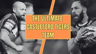 The Ultimate Castleford Tigers Team [upl. by Ehtnax]