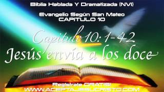 SAN MATEO  Capitulo 10 BIBLIA HABLADA Y DRAMATIZADA NVI [upl. by Ireland]