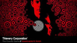 Thievery Corporation  Amerimacka Official Audio [upl. by Anniken]