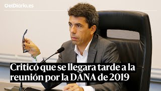 MAZÓN criticó a un alto funcionario por LLEGAR TARDE a la reunión de Emergencias por la DANA de 2019 [upl. by Zinck]