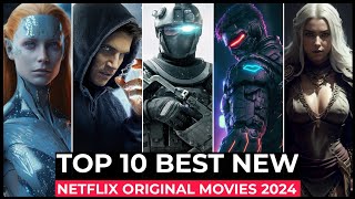 Top 10 New Netflix Original Movies Released In 2024  Best Netflix Movies 2024  Netflix New Movies [upl. by Adnaerb144]