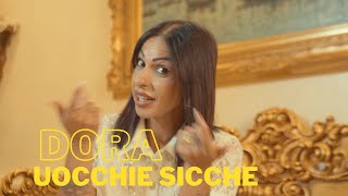 Dora  Uocchie Sicche Video Ufficiale 2024 [upl. by Aicram204]