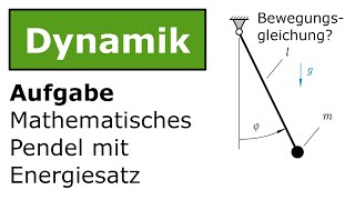 ⚙️ Mathematisches Pendel Technische Mechanik Dynamik Energiesatz [upl. by Ralston905]