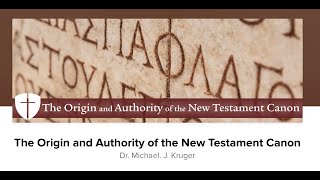 PART 1 Introduction to Canon  The Origin amp Authority of New Testament Canon [upl. by Monetta168]