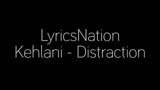 Kehlani  Distraction Lyrics [upl. by Scrivings]