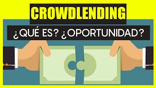 🌏 CROWDLENDING ¿OPORTUNIDAD DE INVERSIÓN [upl. by Drahser]