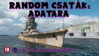 World of Warships Twitch VOD Random csaták ADATARA [upl. by Emery]