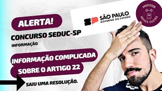 Concurso do Estado SP de Professores PEB 2 Informação complicada sobre o artigo 22 [upl. by Chung806]