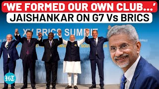 Jaishankar Openly Calls Out G7 Reveals Why BRICS Was Established ‘We Formed Our Own Club’  WATCH [upl. by Juley]