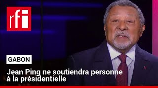 Gabon  Jean Ping ne soutiendra personne à la présidentielle du 26 août 2023 • RFI [upl. by Eilama]