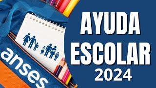 ANSES AYUDA ESCOLAR 2024 ¿cuando y cuánto cobró [upl. by Yelroc]