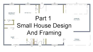 Part 1  Floor Plan Measurements – Small House Design And Framing [upl. by Nnylyma]