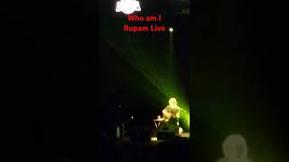 Who am I Rupam islam liveRupam live showFossils livelive concert rupamshorts rupamlivefossils [upl. by Odrude]